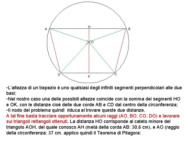  • L’altezza di un trapezio è uno qualsiasi degli infiniti segmenti perpendicolari alle