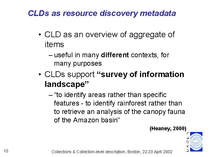 CLDs as resource discovery metadata • CLD as an overview of aggregate of items