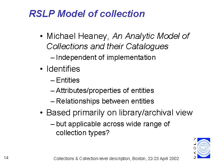 RSLP Model of collection • Michael Heaney, An Analytic Model of Collections and their