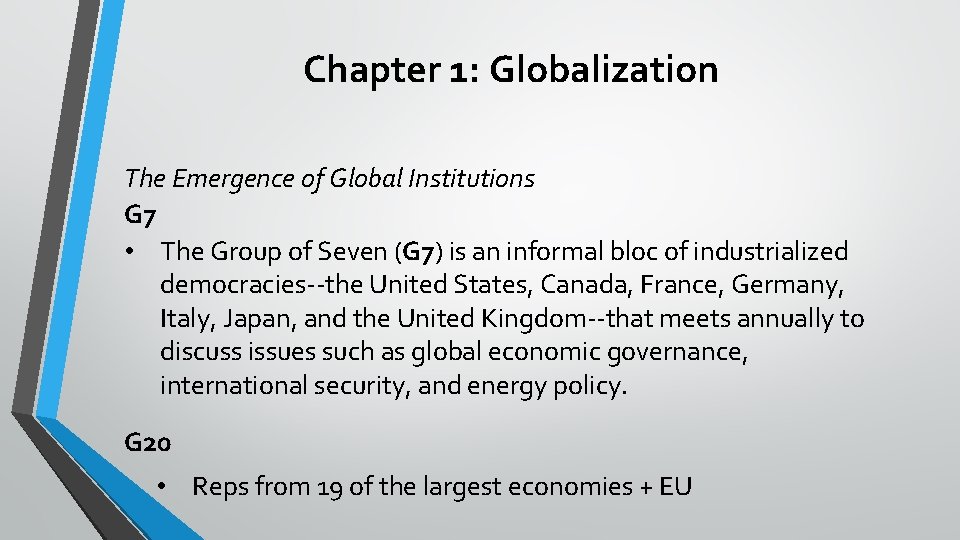 Chapter 1: Globalization The Emergence of Global Institutions G 7 • The Group of