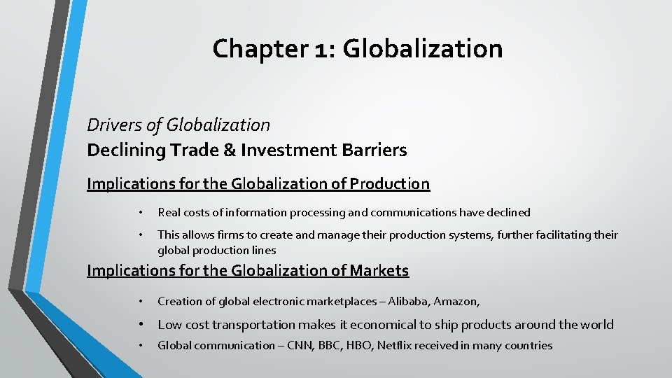 Chapter 1: Globalization Drivers of Globalization Declining Trade & Investment Barriers Implications for the