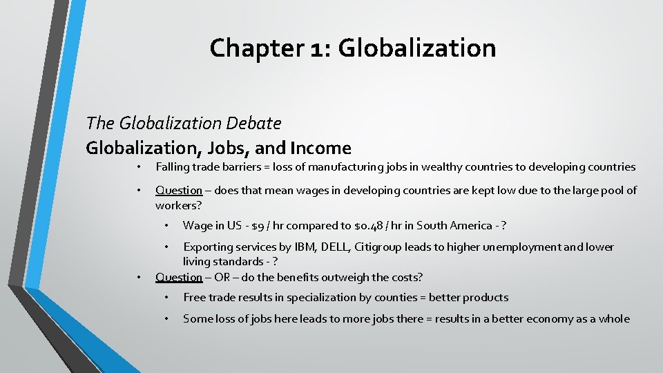 Chapter 1: Globalization The Globalization Debate Globalization, Jobs, and Income • Falling trade barriers