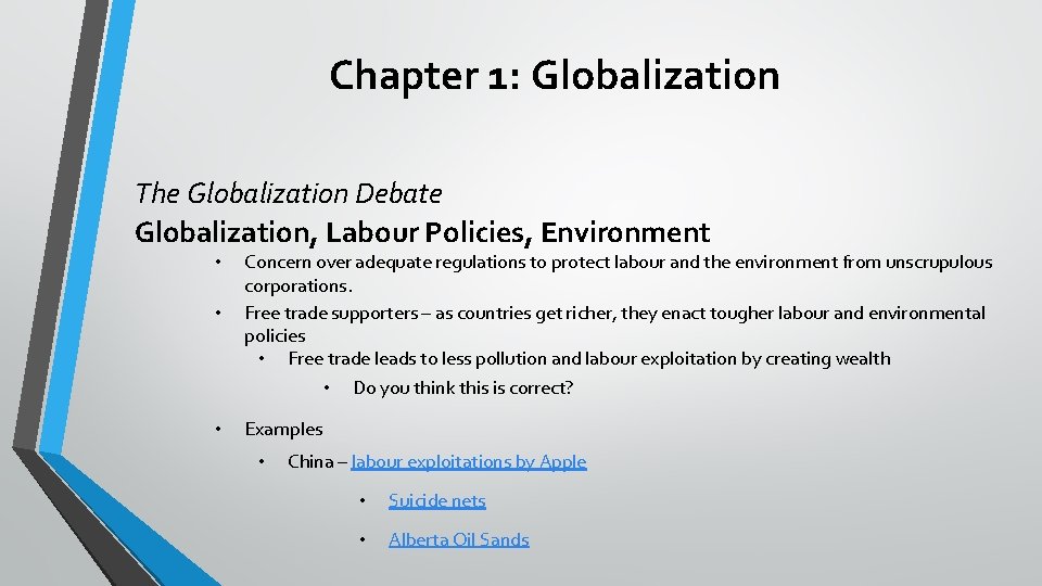 Chapter 1: Globalization The Globalization Debate Globalization, Labour Policies, Environment • • • Concern