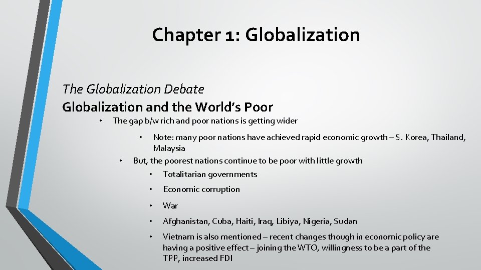 Chapter 1: Globalization The Globalization Debate Globalization and the World’s Poor • The gap