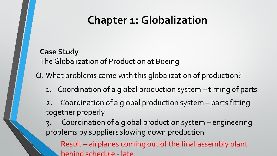 Chapter 1: Globalization Case Study The Globalization of Production at Boeing Q. What problems