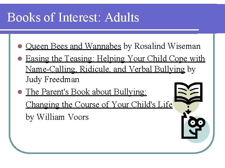 Books of Interest: Adults Queen Bees and Wannabes by Rosalind Wiseman l Easing the