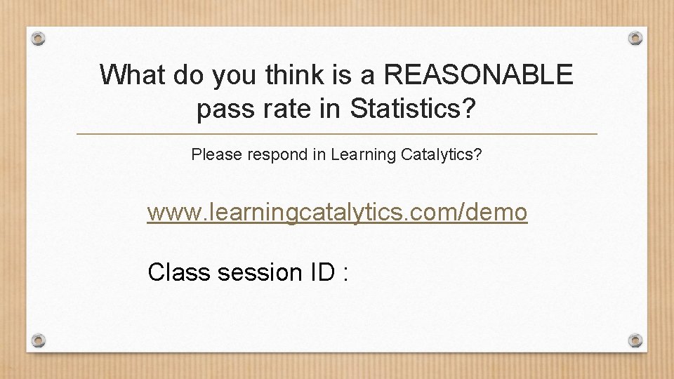 What do you think is a REASONABLE pass rate in Statistics? Please respond in