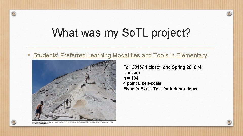 What was my So. TL project? • Students’ Preferred Learning Modalities and Tools in