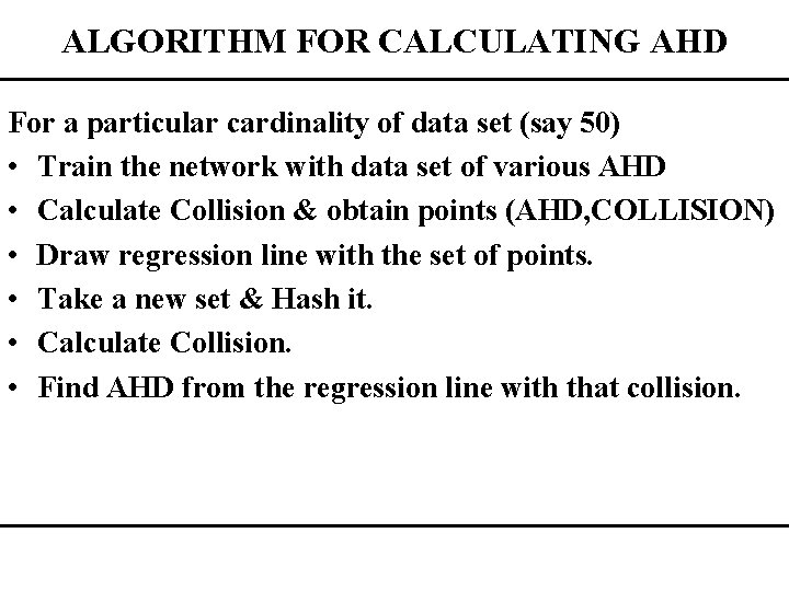 ALGORITHM FOR CALCULATING AHD For a particular cardinality of data set (say 50) •