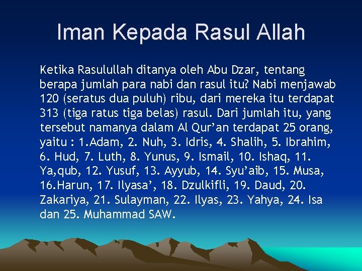 Iman Kepada Rasul Allah Ketika Rasulullah ditanya oleh Abu Dzar, tentang berapa jumlah para