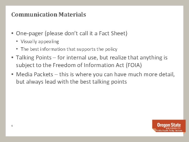 Communication Materials • One-pager (please don’t call it a Fact Sheet) • Visually appealing