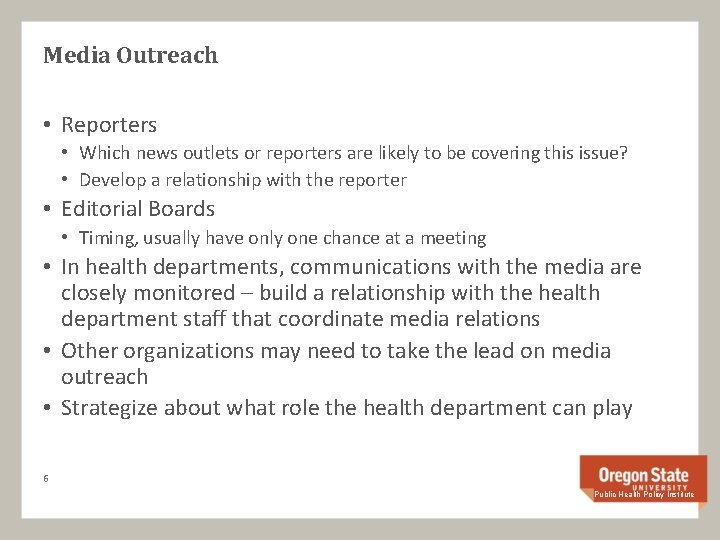 Media Outreach • Reporters • Which news outlets or reporters are likely to be