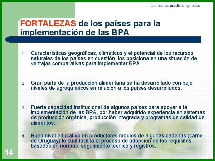 Las buenas prácticas agrícolas FORTALEZAS de los países para la implementación de las BPA