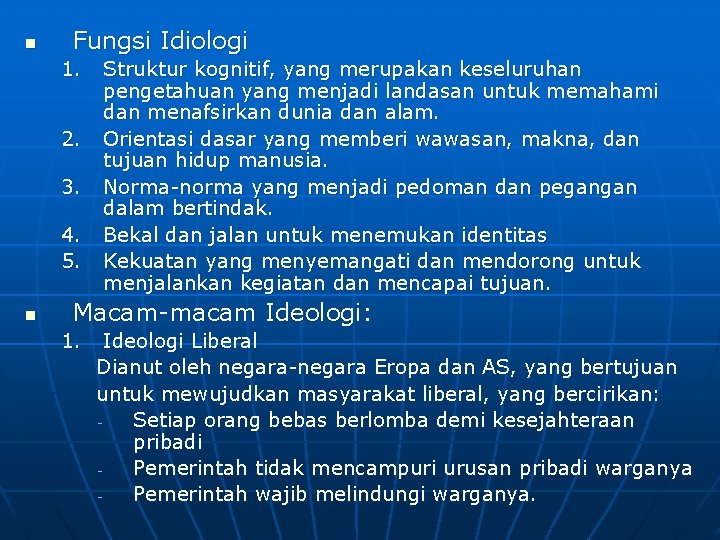 n Fungsi Idiologi 1. 2. 3. 4. 5. n Struktur kognitif, yang merupakan keseluruhan