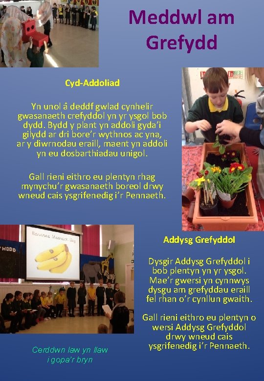 Meddwl am Grefydd Cyd-Addoliad Yn unol a deddf gwlad cynhelir gwasanaeth crefyddol yn yr