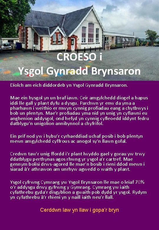  CROESO i Ysgol Gynradd Brynsaron Diolch am eich diddordeb yn Ysgol Gynradd Brynsaron.