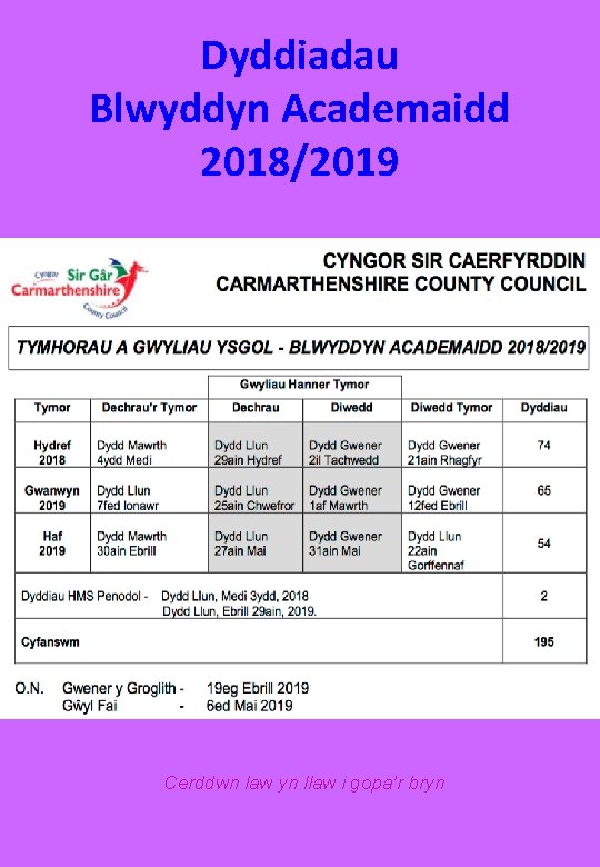 Dyddiadau Blwyddyn Academaidd 2018/2019 Cerddwn law yn llaw i gopa’r bryn 