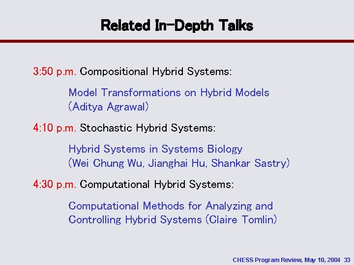 Related In-Depth Talks 3: 50 p. m. Compositional Hybrid Systems: Model Transformations on Hybrid