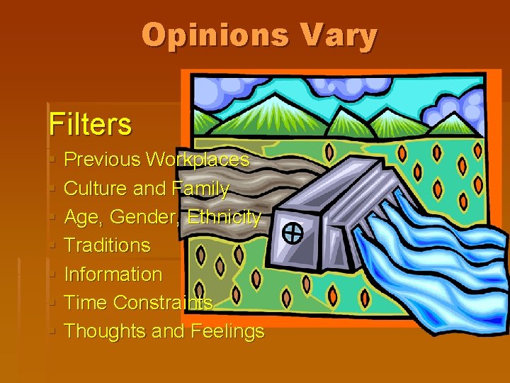 Opinions Vary Filters § Previous Workplaces § Culture and Family § Age, Gender, Ethnicity