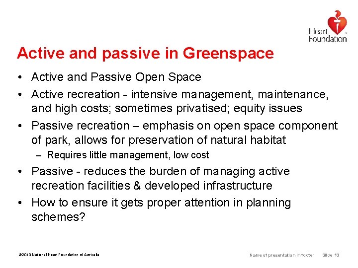 Active and passive in Greenspace • Active and Passive Open Space • Active recreation