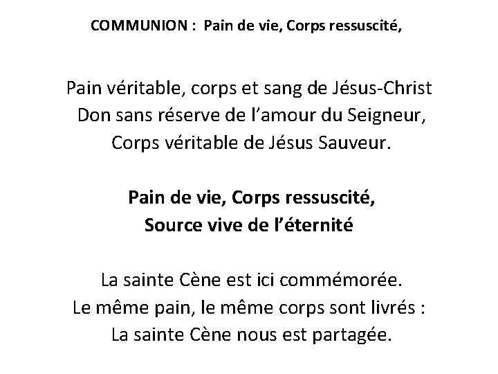 COMMUNION : Pain de vie, Corps ressuscité, Pain véritable, corps et sang de Jésus-Christ