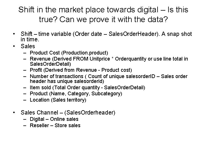 Shift in the market place towards digital – Is this true? Can we prove
