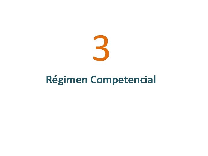 3 Régimen Competencial 