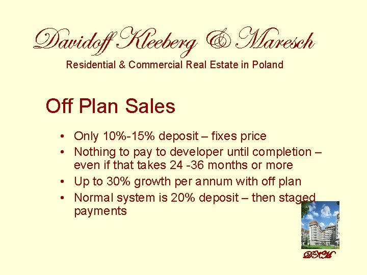 Davidoff Kleeberg & Maresch Residential & Commercial Real Estate in Poland Off Plan Sales