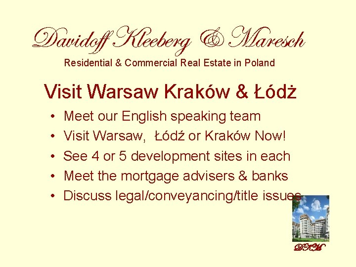 Davidoff Kleeberg & Maresch Residential & Commercial Real Estate in Poland Visit Warsaw Kraków