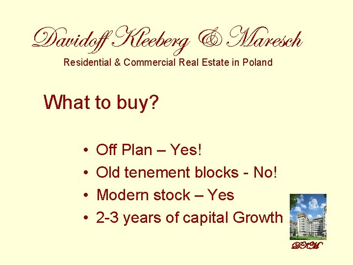 Davidoff Kleeberg & Maresch Residential & Commercial Real Estate in Poland What to buy?