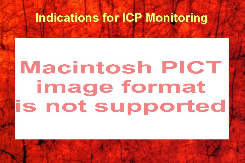 Indications for ICP Monitoring 