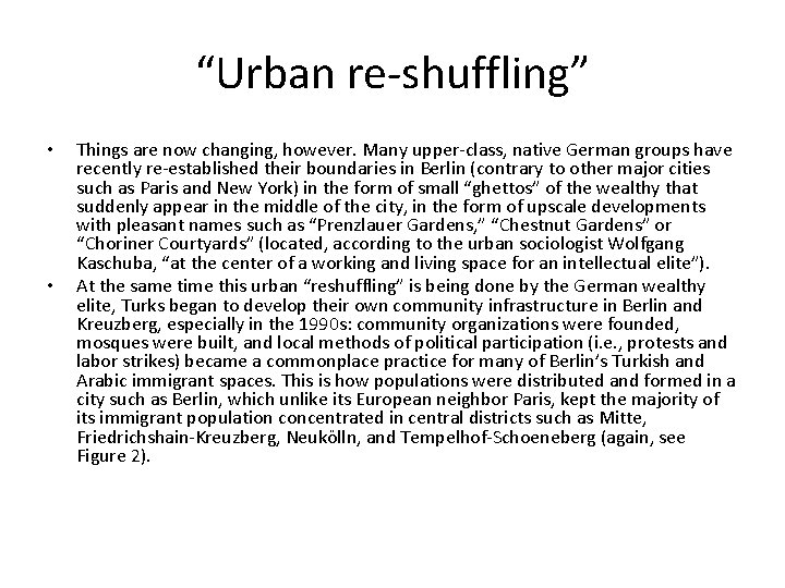 “Urban re-shuffling” • • Things are now changing, however. Many upper-class, native German groups