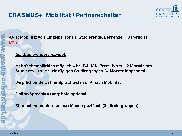 ERASMUS+ Mobilität / Partnerschaften KA 1: Mobilität von Einzelpersonen (Studierende, Lehrende, HS Personal) NEU