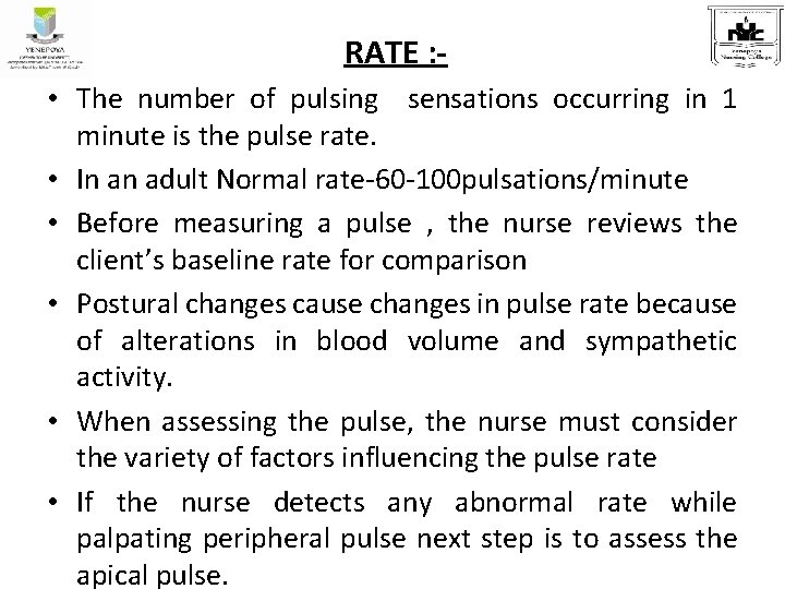 RATE : • The number of pulsing sensations occurring in 1 minute is the