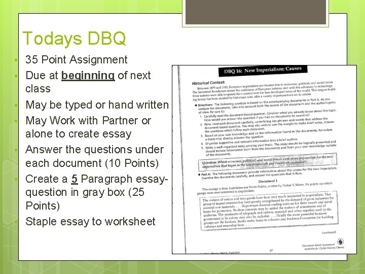 Todays DBQ • 35 Point Assignment • Due at beginning of next • •