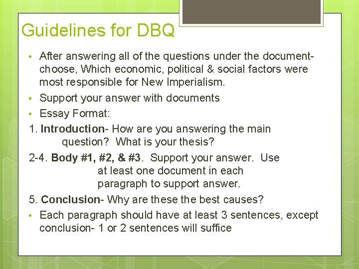Guidelines for DBQ • After answering all of the questions under the document- choose,
