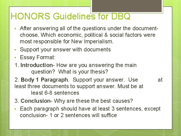 HONORS Guidelines for DBQ • After answering all of the questions under the document-