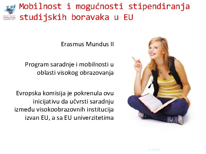 Mobilnost i mogućnosti stipendiranja studijskih boravaka u EU Erasmus Mundus II Program saradnje i