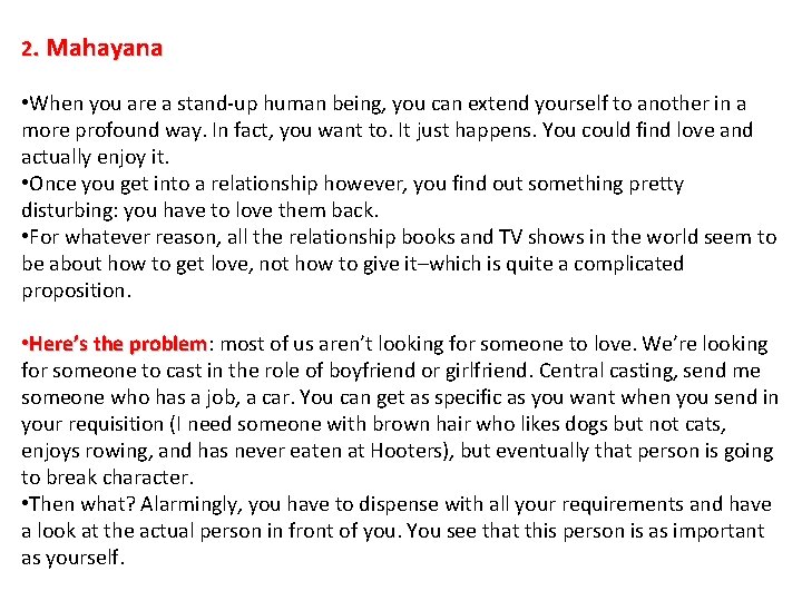 2. Mahayana • When you are a stand-up human being, you can extend yourself