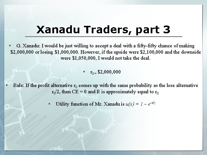 Xanadu Traders, part 3 § G. Xanadu: I would be just willing to accept
