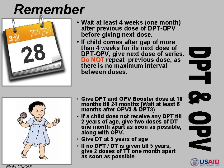 Remember 28 • Wait at least 4 weeks (one month) after previous dose of