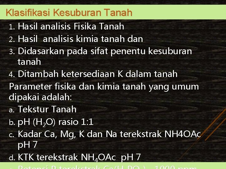 Klasifikasi Kesuburan Tanah Hasil analisis Fisika Tanah 2. Hasil analisis kimia tanah dan 3.