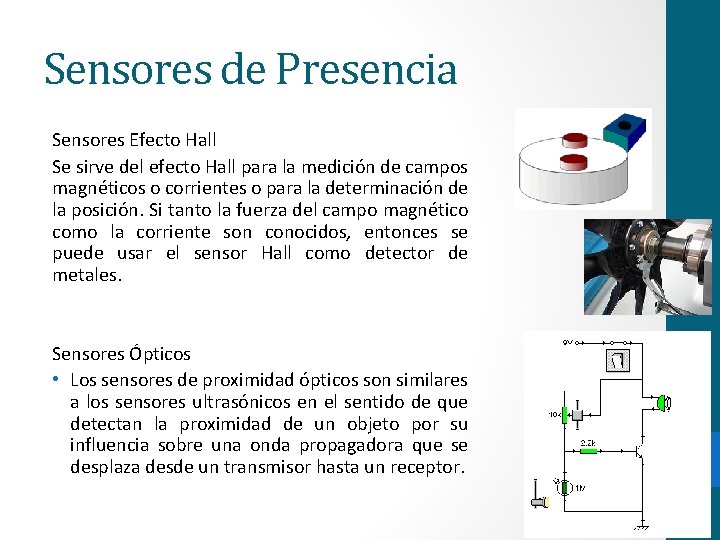 Sensores de Presencia Sensores Efecto Hall Se sirve del efecto Hall para la medición