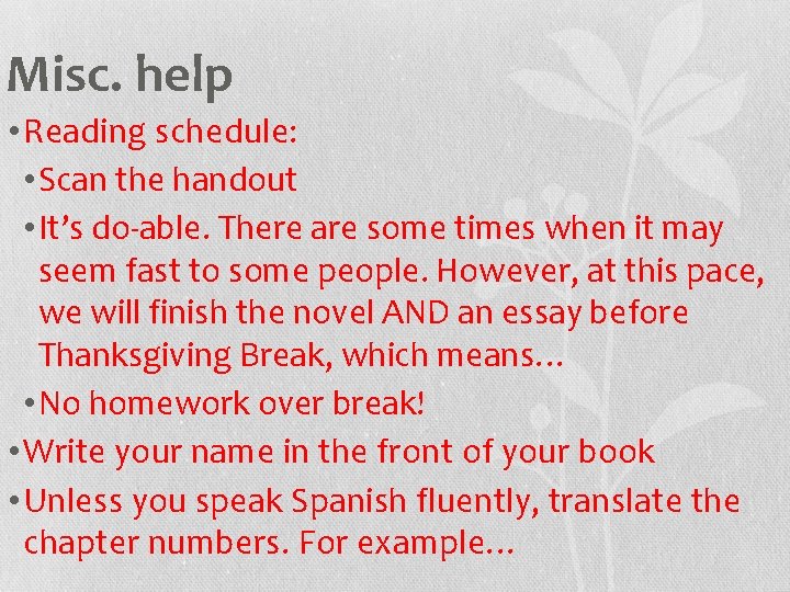 Misc. help • Reading schedule: • Scan the handout • It’s do-able. There are