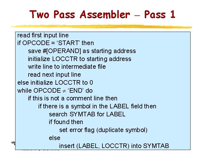 Two Pass Assembler – Pass 1 read first input line if OPCODE = ‘START’