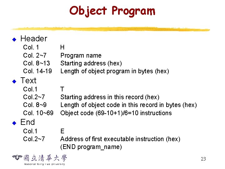 Object Program u Header Col. 1 Col. 2~7 Col. 8~13 Col. 14 -19 u