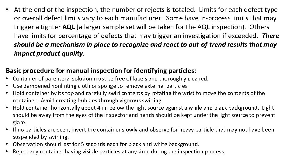  • At the end of the inspection, the number of rejects is totaled.
