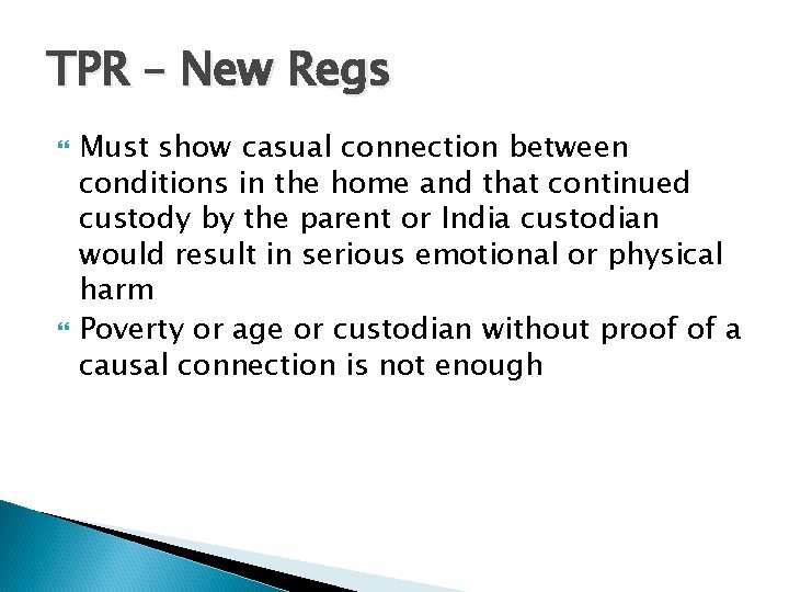 TPR – New Regs Must show casual connection between conditions in the home and