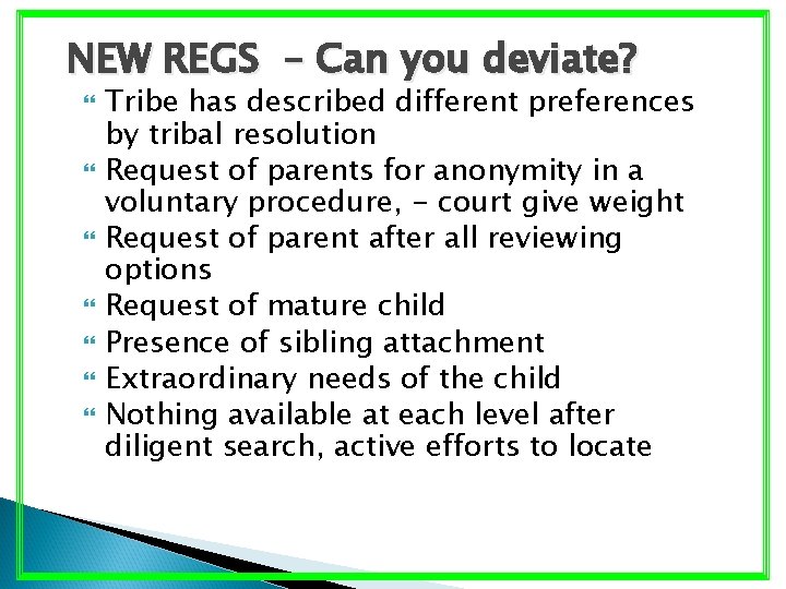 NEW REGS – Can you deviate? Tribe has described different preferences by tribal resolution