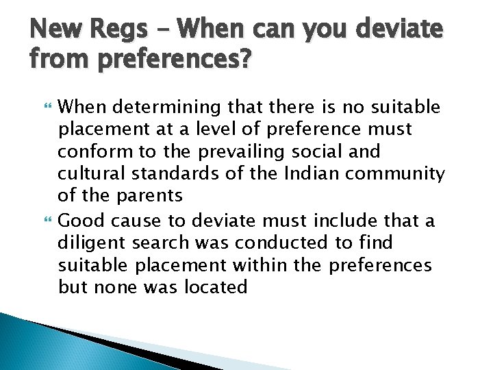 New Regs – When can you deviate from preferences? When determining that there is